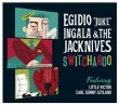 Egidio "Juke" Ingala & The Jacknives