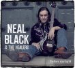 NEAL BLACK & THE HEALERS